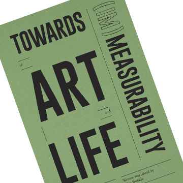 Towards (Im)Measurability of Art and Life