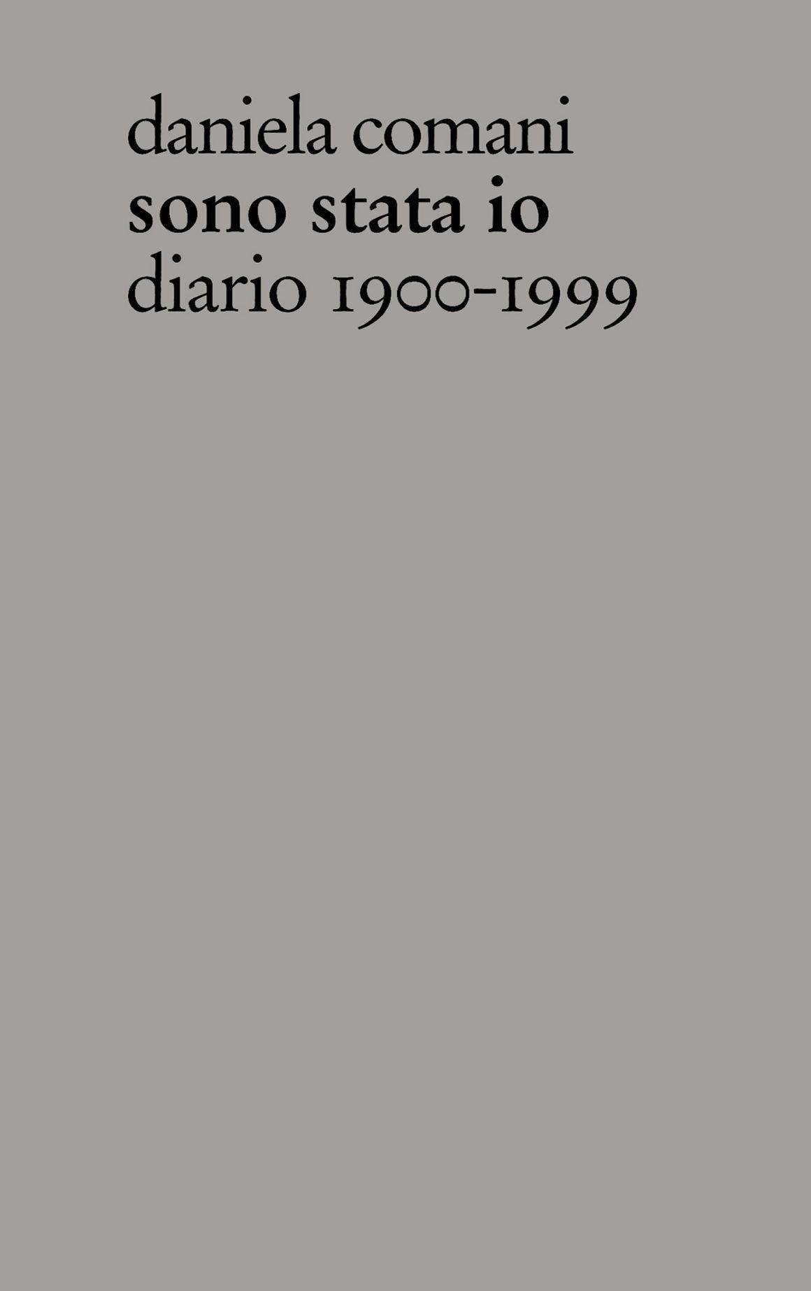 Sono stata io. Diario 1900-1999