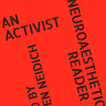 An Activist Neuroaesthetics Reader